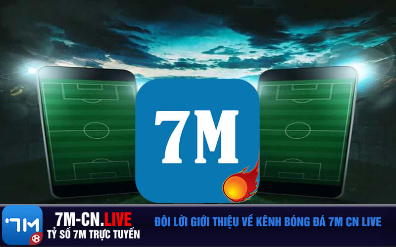 Giới thiệu chung về kênh 7m